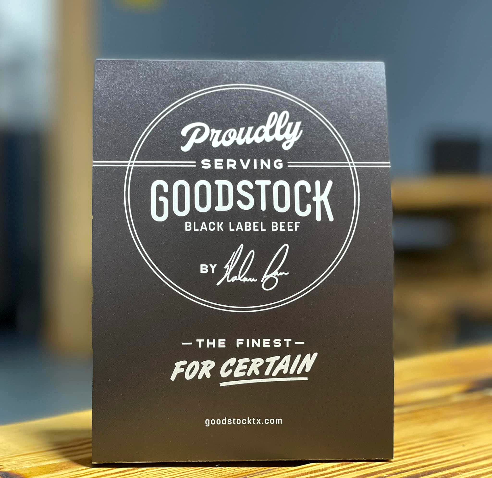 Proudly serving Goodstock Black Label Beef by Nolan Ryan